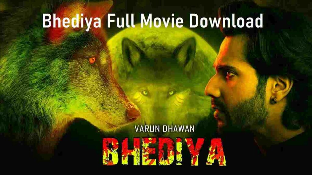 Bhediya Film Download FilmyZilla