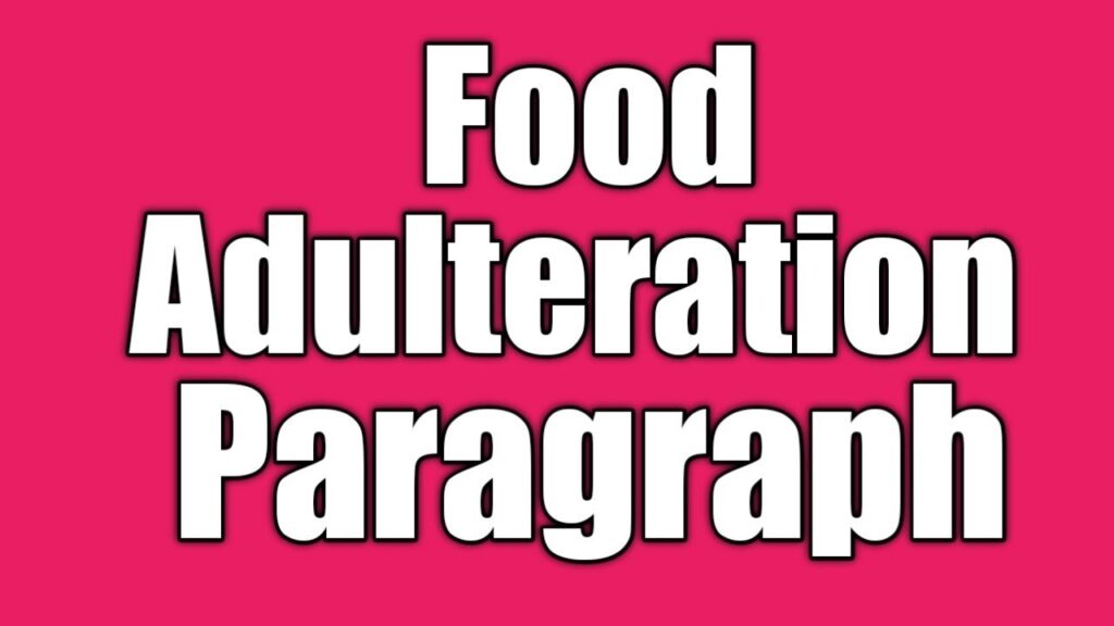 Food Adulteration Paragraph